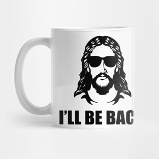 I'll Be Back Mug